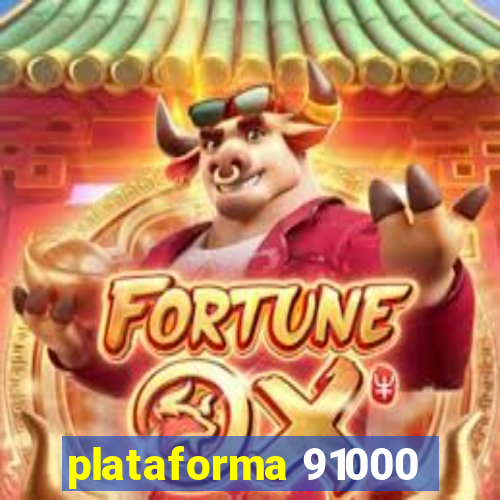 plataforma 91000